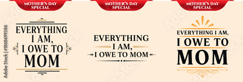ai176780409813_Everything i am, I owe to mom 3.eps