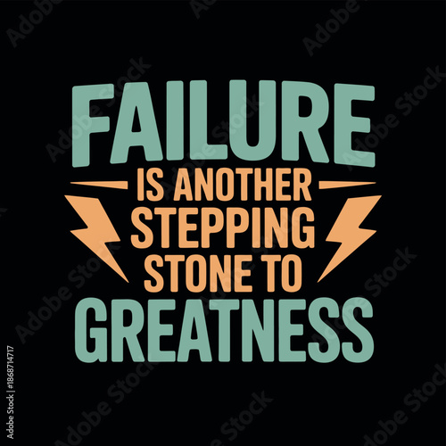 Inspirational Quote Failure Stepping Stone Greatness Motivational Typography