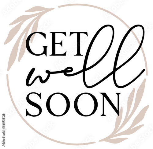 Get Well Soon | Sympathy | Botanical | Vector Design