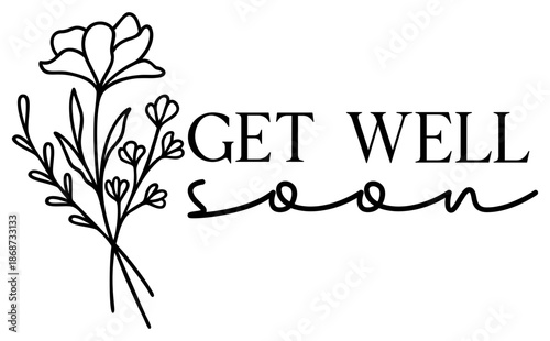 Get Well Soon | Sympathy | Botanical | Vector Design