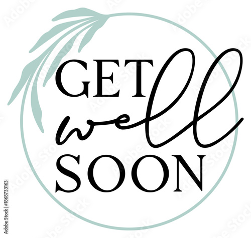 Get Well Soon | Sympathy | Botanical | Vector Design