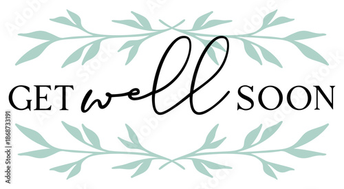 Get Well Soon | Sympathy | Botanical | Vector Design