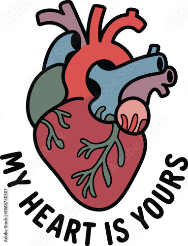 Colorful stylized human heart illustration accompanied by the declaration, "My Heart Is Yours," emphasizing deep affection and connection.