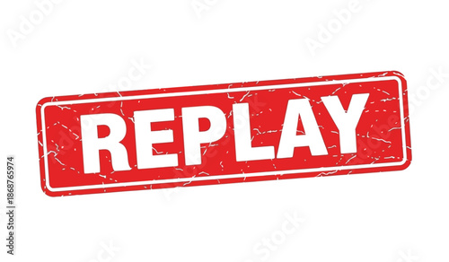 Red rubber stamp with the word replay