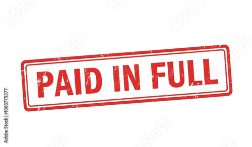 Red paid in full stamp on for business and finance concepts