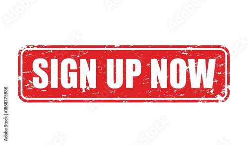 Red sign with white text that reads sign up now