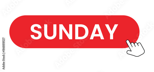 Sunday Click Button with Hand Cursor on Web Page Interface Isolated on White Background, Weekday Navigation or Calendar Call to Action UI Element for Website and Online Platform