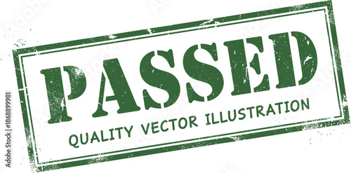 Grunge green passed stamp with frame quality vector illustration message on transparent background