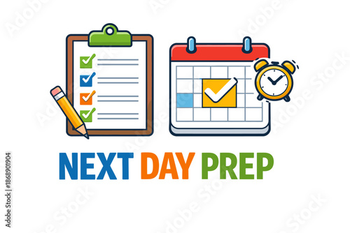 Next day prep: checklist, calendar, and alarm for effective planning