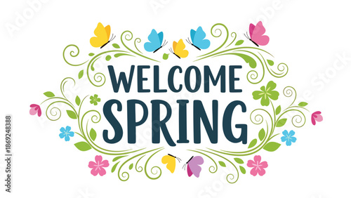 Decorative spring wallpaper with centered “WELCOME SPRING” typography, butterflies and floral vines creating elegant motion, flat vector style with solid colors