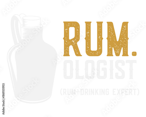 Rum Ologist Bottle Funny Alcohol Quote