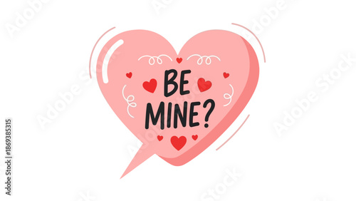 Romantic pink heart with Be Mine text and decorative elements