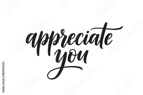 Appreciate you handwritten quote vector illustration on transparent background