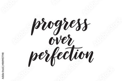 Progress over perfection inspirational quote, vector illustration on transparent background