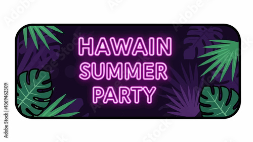 Neon Hawaiian party sign with lush tropical leaves and dark purple background