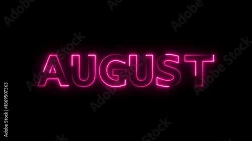 Abstract glowing Neon august text icon 4k animation. Abstract glowing neon text 4k animated isolated on black black background.