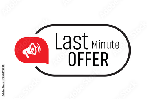 last minute offer sign on white background