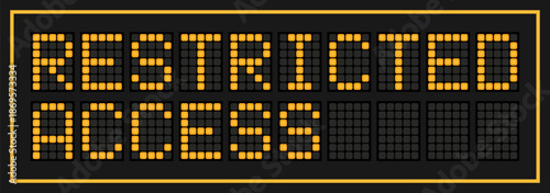 Orange color led banner in word restricted access on black background