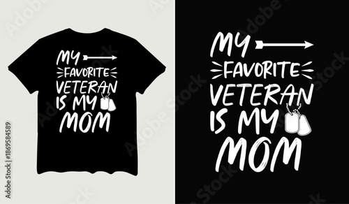 My favorite veteran is my mom t-shirt design for t-shirt quotes or poster svg printable cut file