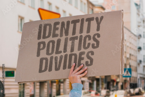 Fotografia "Identity Politics Divides" Group-based claims fragment broader unity