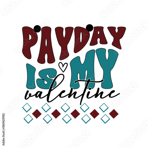 Valentine's Day T Shirt Design, Vector Valentine's Design, SVG retro t-shirt design