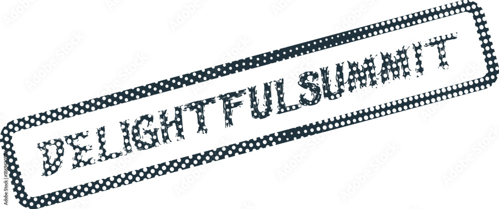 Fototapeta premium A textured rubber stamp impression marks the word DELIGHTFULSUMMIT with a dotted border