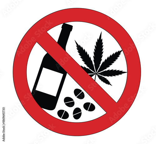 Red prohibition sign with bottle, marijuana leaf and pills graphic, saying no to substance abuse, bold vector illustration for alcohol, drugs, marijuana awareness, public safety, 