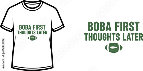BOBA FIRST THOUGHTS LATER Typography T-shirt Design, modern, minimalist, isolated on transparent background