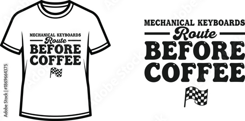 Funny t-shirt design featuring mechanical keyboards before coffee humorous tech gift for coders