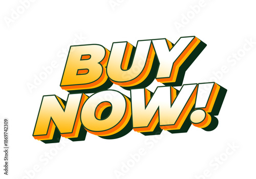 A bold and colorful graphic featuring the text BUY NOW! in three dimensional style, emphasizing urgency and action.