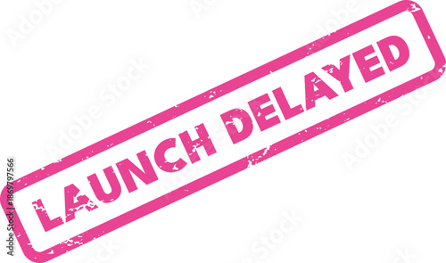 Launch Delayed pink grunge stamp badge