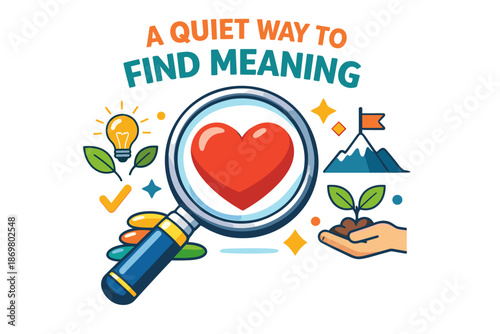 Finding meaning with calm and nature: heart, magnifying glass, light bulb, mountain, plant