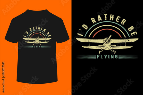 Funny Pilot Shirt I'd Rather Be Flying Airplane Pilot Gift T-Shirt
