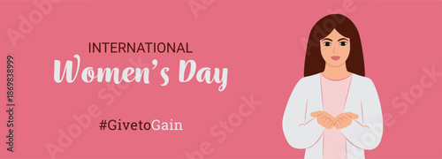 #Givetogain campaign International Women’s Day 2026.A pink vector banner illustration of a woman with open palms,hands giving a gesture symbolizes girl power,feminism,activism,givetogain,March 8, move