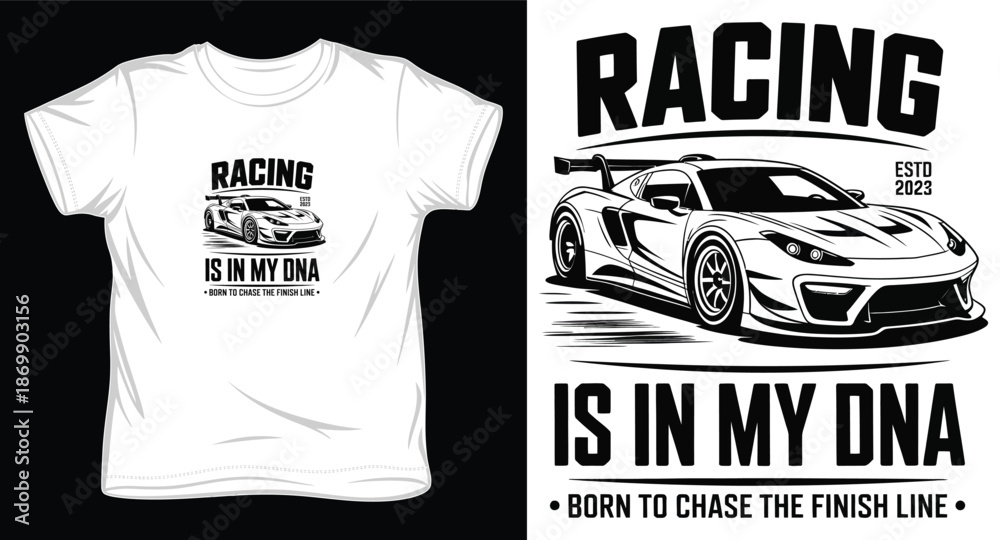 Fototapeta premium Racing is in my dna born to chase the finish line bold typography design with detailed sports car