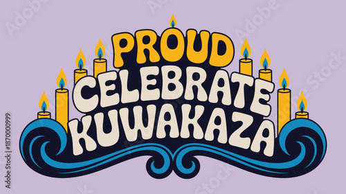 Vibrant Kwanzaa Celebration Design with Candles and Bold Typography for Cultural Event Promotion African Heritage Holiday Graphic Festive Season Celebration Vector Illustration Generative AI Art Decor