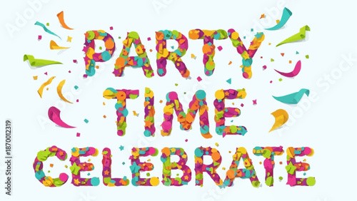 A vibrant and colorful illustration showcases the words party time celebrate adorned with bright confetti and festive decorations high quality
