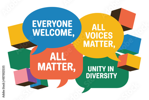 Four colorful speech bubbles convey messages of inclusion and unity in.