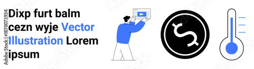 Man holding a screen with video, dollar symbol in a circular frame, and thermometer with temperature level. Ideal for finance, video content, technology, marketing, education, analytics simple
