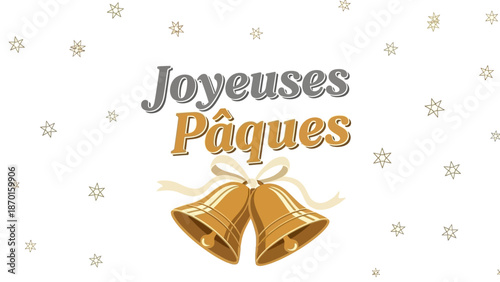 Joyeuses Pâques - Happy Easter Greeting with Bells and Snowflakes