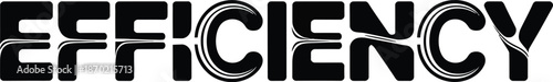 Stylized "EFFICIENCY" text with flowing lines and bold black font