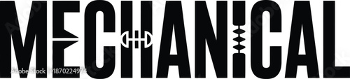 Bold Black Text "MECHANICAL" with Industrial