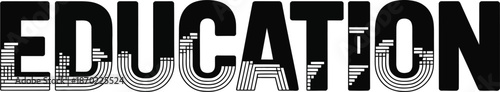 Bold Black and White "EDUCATION" Text with Stylized Lettering