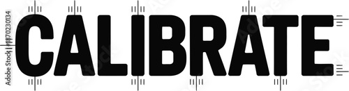 Bold Black Text "CALIBRATE" with Stylized Measurement Marks