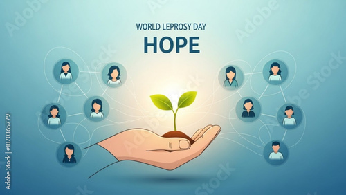 Hand holding soil with sprouting plant surrounded by people icons symbolizing hope and support for world leprosy day awareness campaign with leprosy awareness