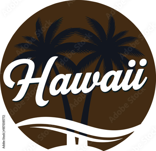 Vintage Hawaii tropical island emblem featuring palm tree silhouettes and cursive typography on a brown circular background for travel and souvenirs