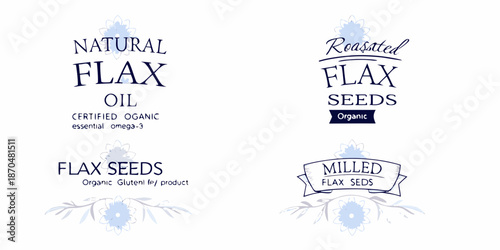 Flax oil and seeds packaging natural roasted organic and milled varieties