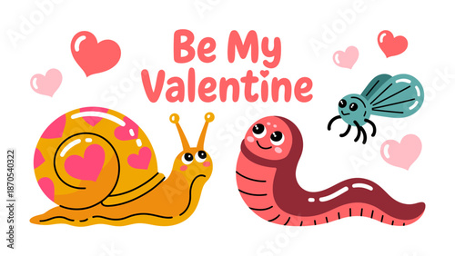 Valentine's Day Charm: A whimsical illustration depicts a snail and a worm with endearing expressions, flanked by floating hearts, proclaiming 'Be My Valentine' in a heartwarming display of affection.