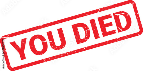 Red You Died Rubber Stamp Impression on White Background, Distressed Texture, Isolated Graphic