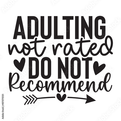 Adulting Not Rated Do Not Recommend